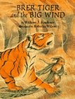 BRER TIGER AND THE BIG WIND By William Faulkner & Roberta Wilson - Hardcover