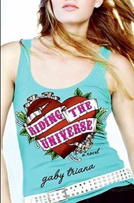 Riding the Universe - Hardcover, by Triana Gaby - Very Good b