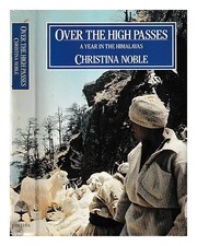 Noble, Christina Über Die Hohen Pässe: Ein Jahr Im Himalaya Mit Den Migrato