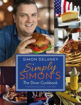 Simply Simon's: The Diner Cookbook | Simon Delaney | Englisch | Taschenbuch