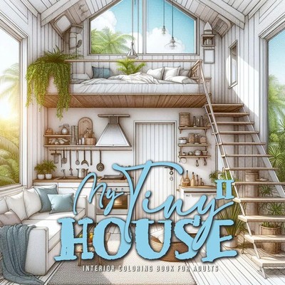My Tiny House Coloring Book for Adults 2 Monsoon Publising Taschenbuch 56 S.