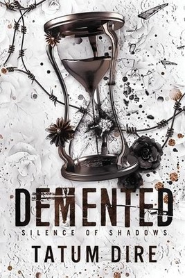 Demented by Tatum Dire Paperback Book