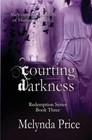 Courting Darkness by Melynda Price (Paperback, 2014)