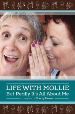 Life with Mollie but Really Its All About Me - Paperback - VERY GOOD