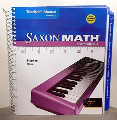 SAXON MATH INTERMEDIATE 4 TEACHER'S MANUAL VOLUME 1 By Stephen Hake