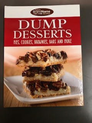 Dump Desserts : Pies, Cookies, Brownies, Bars and More Hardcover