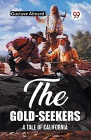 Gustave Aimard | The Go*D-Seekers A Tale Of California | Taschenbuch | Englisch