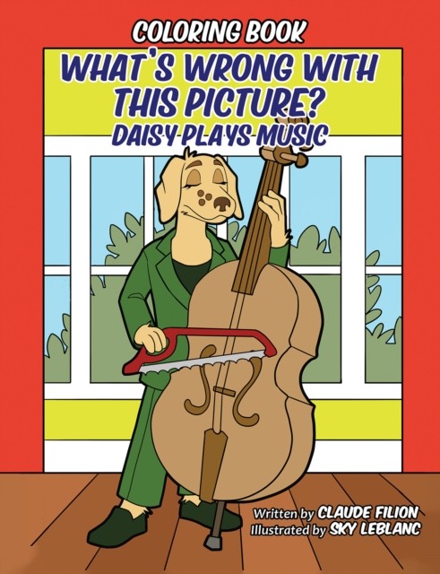 What's Wrong With This Picture: Daisy Plays Music by Claude Filion
