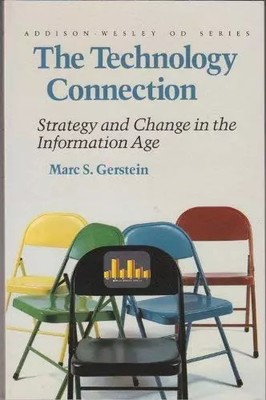 The Technology Connection: Strategy and Change in the Information Age, M.S. Gers