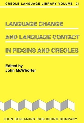 Language Change and Language Contact in Pidgins and Creoles (Creole Language Lib