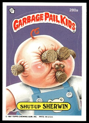 Garbage Pail Kids Series 7 1987 #280a Shut Up Sherwin