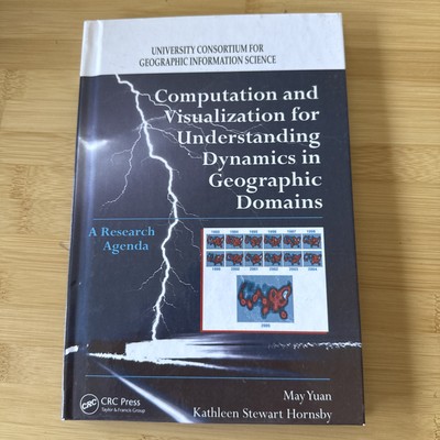 Computation and Visualization for Understanding Dynamics in Geographic Domain...