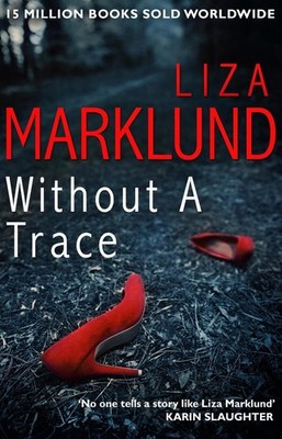 Without a Trace by Liza Marklund (English) Paperback Book