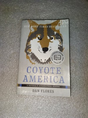 Coyote America Dan Flores 2018 Paperback Natural History Basic Books