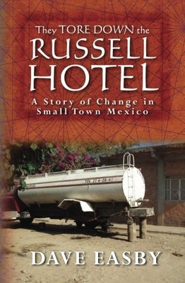 THEY TORE DOWN THE RUSSELL HOTEL: A STORY OF CHANGE IN By Dave Easby *Excellent*