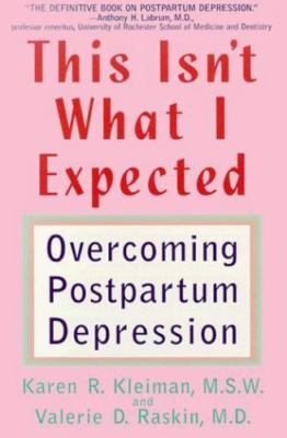 This Isn't What I Expected: Overcoming - paperback, 9780553370751, Karen Kleiman