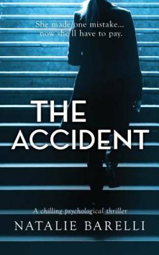 The Accident: A chilling psychological thriller - Paperback - GOOD