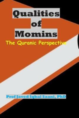 Qualities Of Momins: The Quranic Perspective