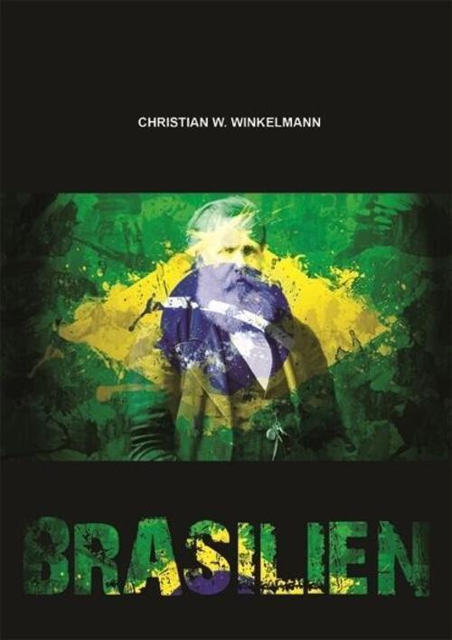 Thumbnail - Brasilien | Christian W. Winkelmann | Taschenbuch | 204 S. | Deutsch |