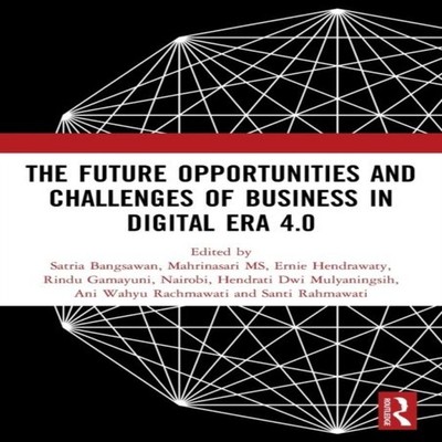 The Future Opportunities and Challenges of Business in Digital Er