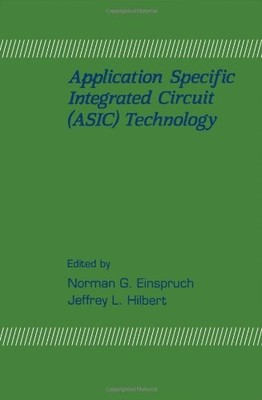 Application Specific Integrated Circuit, Norman G. Einspruch et Jeffery L. Hilbe