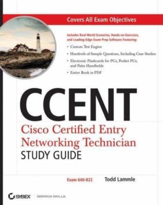 CCENT Cisco Certified Entry Networking Technician : Exam 640-822 by Todd Lammle