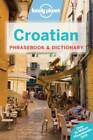 Lonely Planet Croatian Phrasebook & Dictionary (Lonely Planet Phrase - Very Good