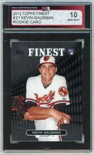 2013 Topps Finest Kevin Gausman Graded Rookie Card #21 KSA 10. rookie card picture