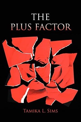 THE PLUS FACTOR By Tamika L. Sims **BRAND NEW**