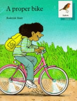 Oxford Reading Tree: Stages 6-10: Robins Storybooks: 8: A Proper Bike: Proper Bi