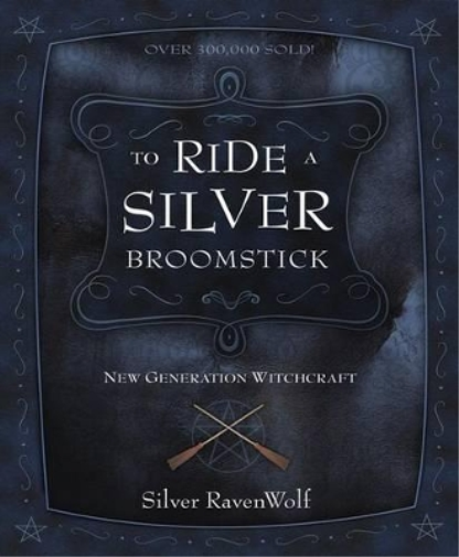 Silver Ravenwolf To Ride a Silver Broomstick (Tascabile)
