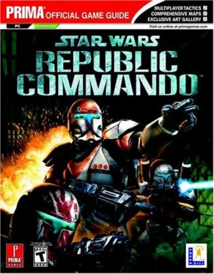 Star Wars: Republic Commando: the Official Strategy Guide by Michael Knight (Pap