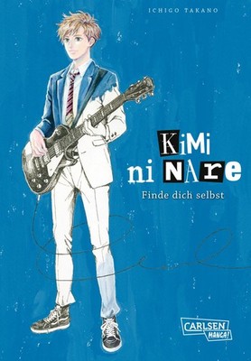 Kimi ni nare - Finde dich selbst (Takano, Ichigo)