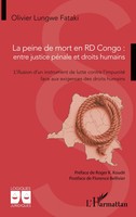 La Peine De Mort En RD Congo : Entre Justice PéNale Et Droits Humains Fataki