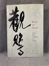 Words and Images: Chinese Poetry, Calligraphy...