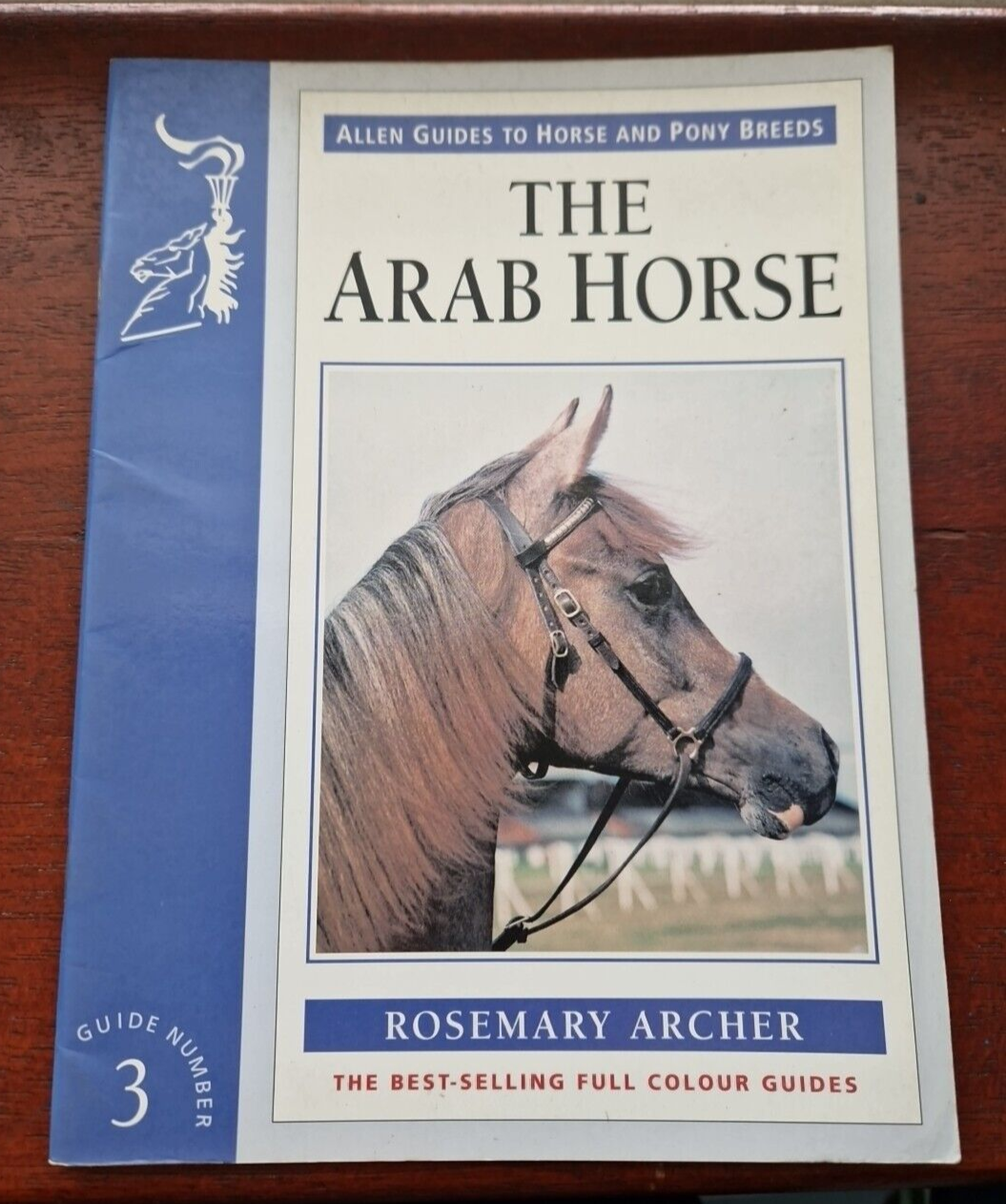 Allen Guides to Horse & Pony Breeds No. 2 The Arab Horse Rosemary Archer arabian
