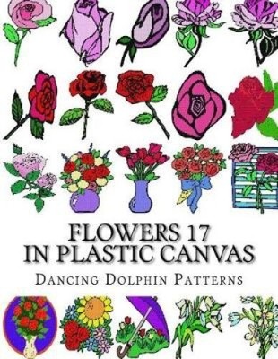 Flowers 17: in Plastic Canvas (Flowers in Plastic Canvas)