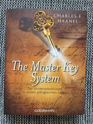The Master Key System von Charles F. Haanel