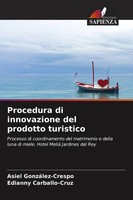 Procedura Di Innovazione Del Prodotto Turistico Asiel GonzáLez-Crespo (U. A.)