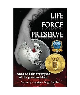 Life Force Preserve Book 1: Anna and the Resurgent of the Precious Blood: Anna a
