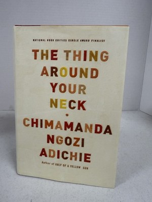 The Thing Around Your Neck - Paperback By Adichie, Chimamanda Ngozi - SIGNED
