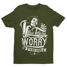 If Bob Tells Me Not Worry I'm Not Gonna T Shirt Weed Marley Rasta Music Retro