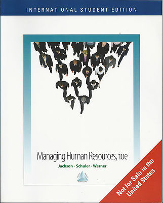 Managing Human Resources by Susan Jackson, Randall Schuler & Steve Werner, 2009