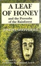 Leaf of Honey and the Proverbs of the Rain Forest - Paperback - VERY GOOD