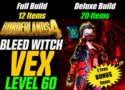 Borderlands 4 BLEED WITCH VEX 3.0 LEVEL 60  MOXSY 12 OR 20 ITEMS + PICK 2 FREE