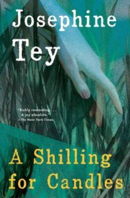 A Shilling for Candles - Paperback By Tey, Josephine - VERY GOOD