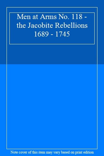 The Jacobite Rebellions 1689-1745 (Men-at-Arms),Michael Barthorp