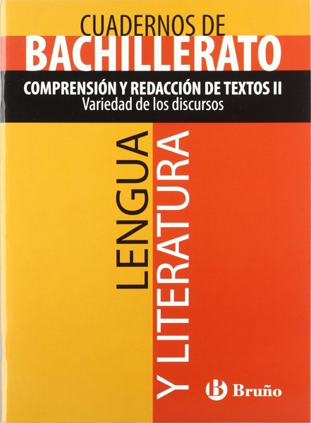 Cuaderno Lengua y Literatura Bachillerato Comprensión y redacción de textos II