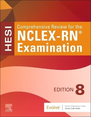 Comprehensive Review for the NCLEX-RN Examination by  HESI, ... - 9780443278853