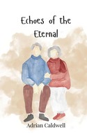 Adrian Caldwell | Echoes Of The Eternal | Taschenbuch | Englisch (2025)